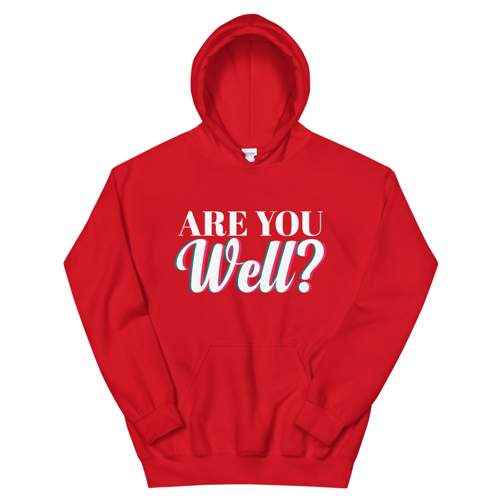 "ARE YOU WELL" Unisex Hoodie