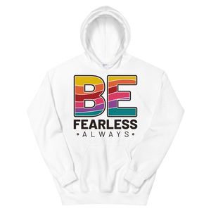 "BE Fearless always" Unisex Hoodie