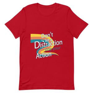 "DON'T LET A DISTRACTION STOP YOUR ACTION 2" Short-Sleeve Unisex men's T-Shirt - The Fearless Shop