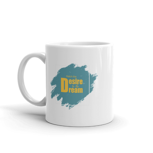 "Match the desire to the dream" White glossy mug - The Fearless Shop