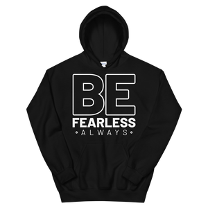 "BE Fearless always" Unisex Hoodie