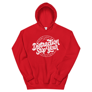 "DONT LET A DISTRACTION STOP YOUR ACTION" Unisex Hoodie