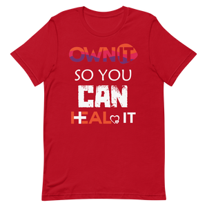 "Own it So you can Heal it" Short-Sleeve Unisex men's T-Shirt - The Fearless Shop