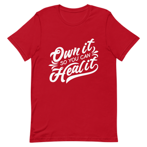 "OWN IT SO YOU CAN HEAL IT" Short-Sleeve Unisex men's T-Shirt - The Fearless Shop