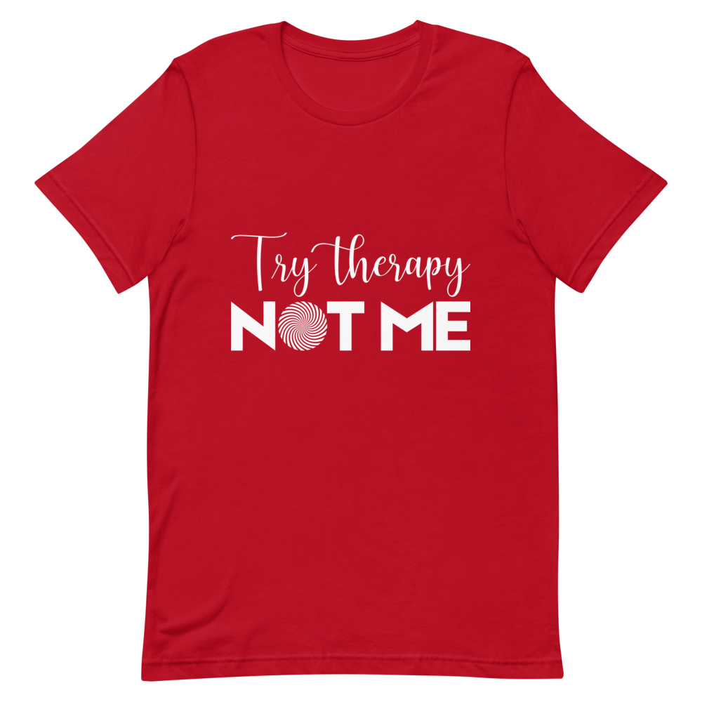 "Try Therapy NOT ME" Short-Sleeve Unisex men's T-Shirt - The Fearless Shop
