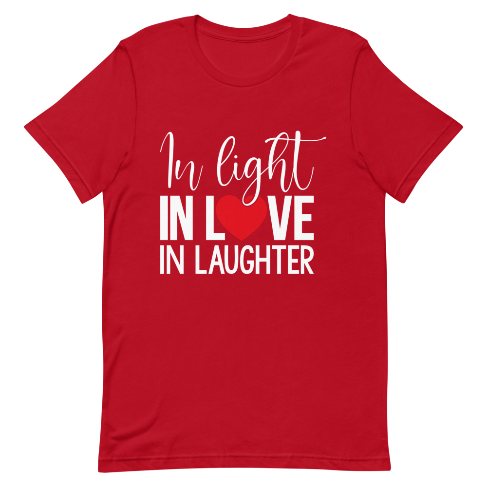 "IN LIGHT, IN LOVE, IN LAUGHTER" Short-Sleeve Women's T-Shirt