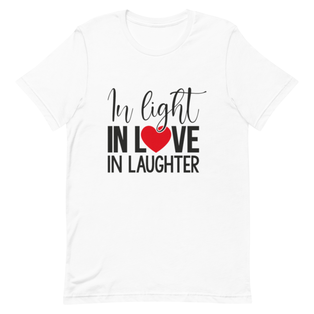 "IN LIGHT, IN LOVE, AND IN LAUHTER" Short-Sleeve Unisex men's T-Shirt - The Fearless Shop