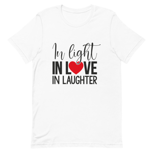 "IN LIGHT, IN LOVE, AND IN LAUHTER" Short-Sleeve Unisex men's T-Shirt - The Fearless Shop