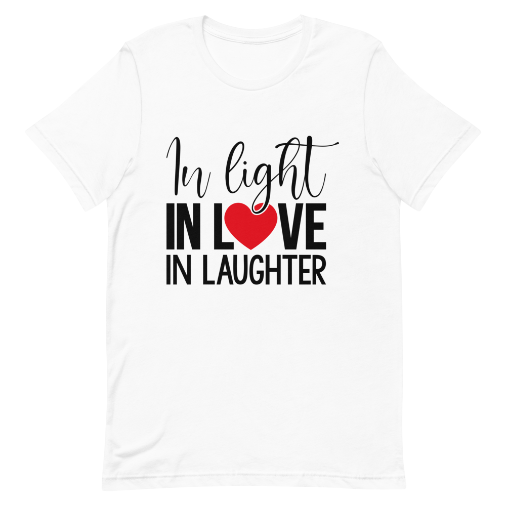"IN LIGHT, IN LOVE, IN LAUGHTER" Short-Sleeve Women's T-Shirt