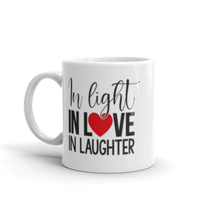 "In Light, In Love, AND I Laughter" White glossy mug - The Fearless Shop