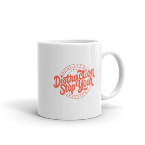 "Don't let a Distraction stop your action" White glossy mug - The Fearless Shop