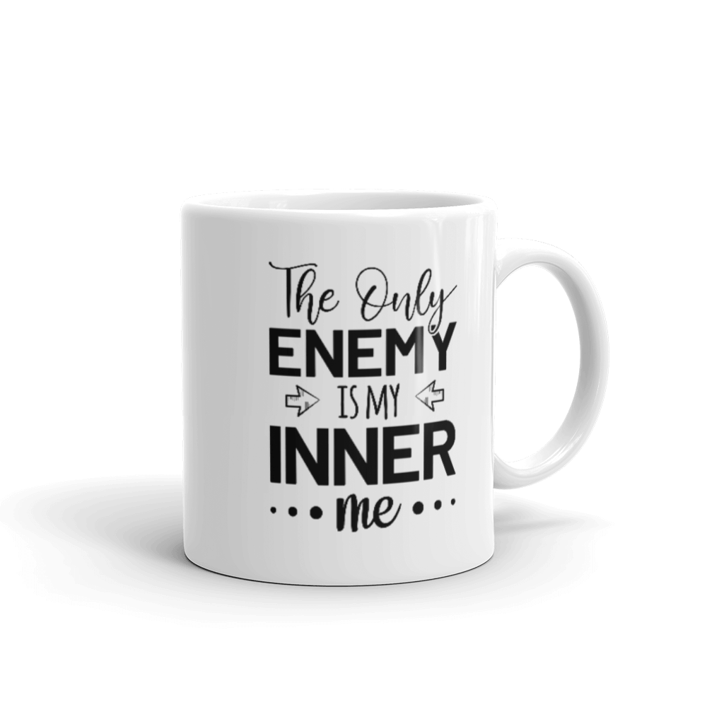 "The only enemy is my inner me" White glossy mug